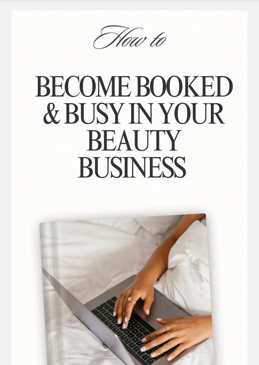 How to get booked & busy in your beauty business!.